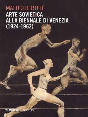 cover image of Arte sovietica alla Biennale di Venezia (1924-1962)